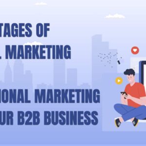 Advantages Of B2B Digital Marketing Over Traditional Marketing With BrandingExperts.com